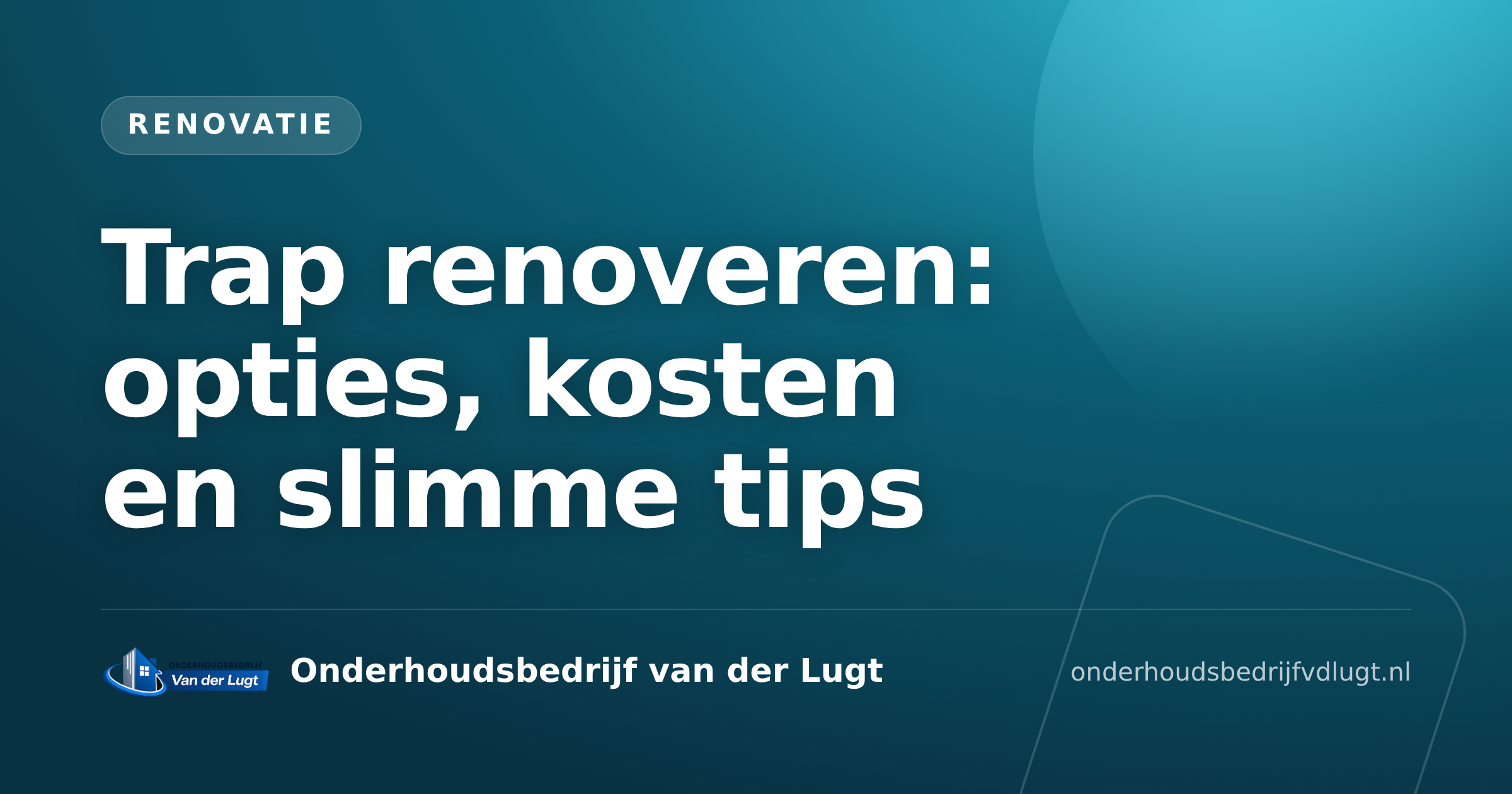 Trap renoveren: opties, kosten en slimme tips