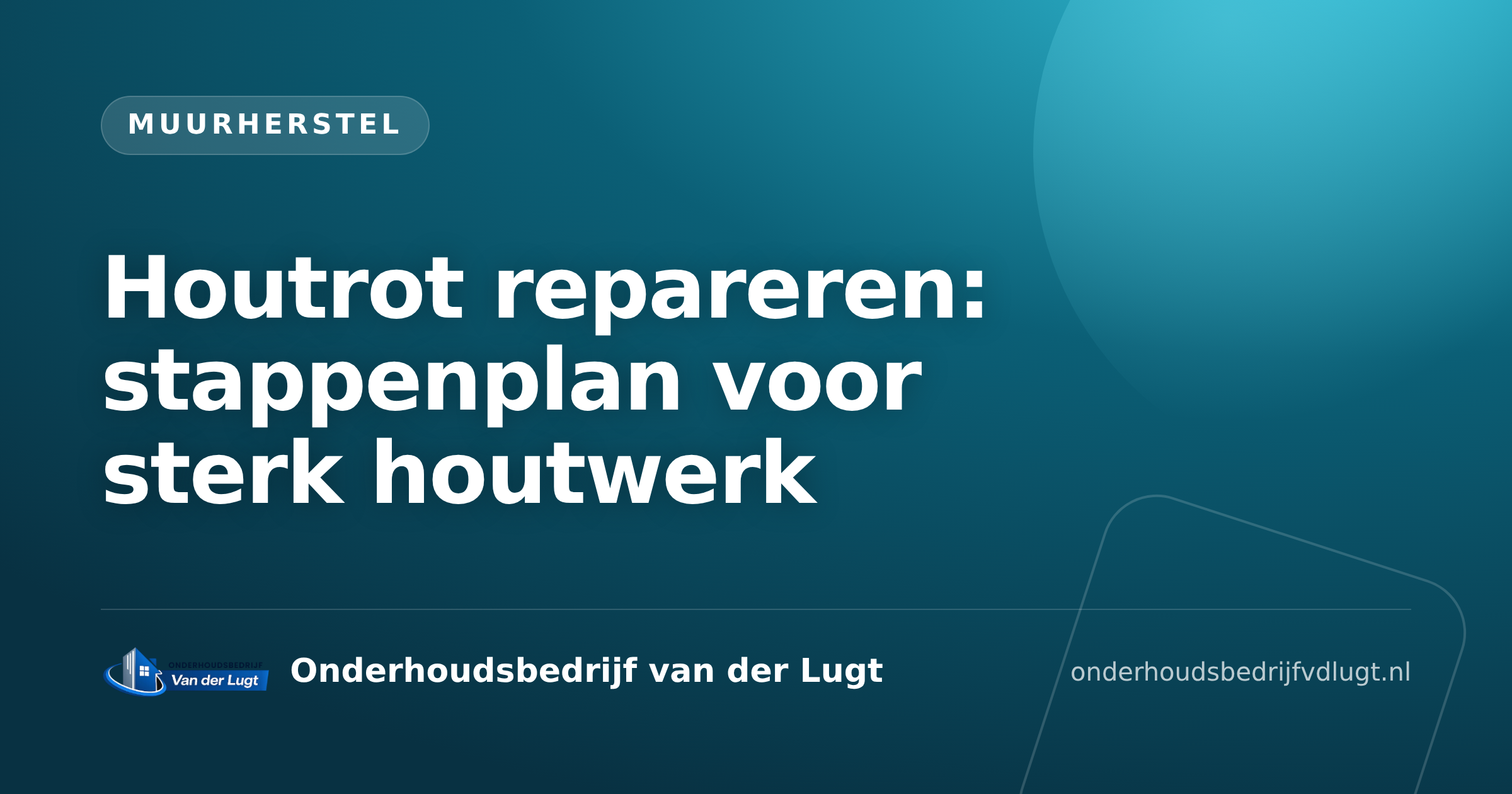 Houtrot repareren: stappenplan voor sterk houtwerk