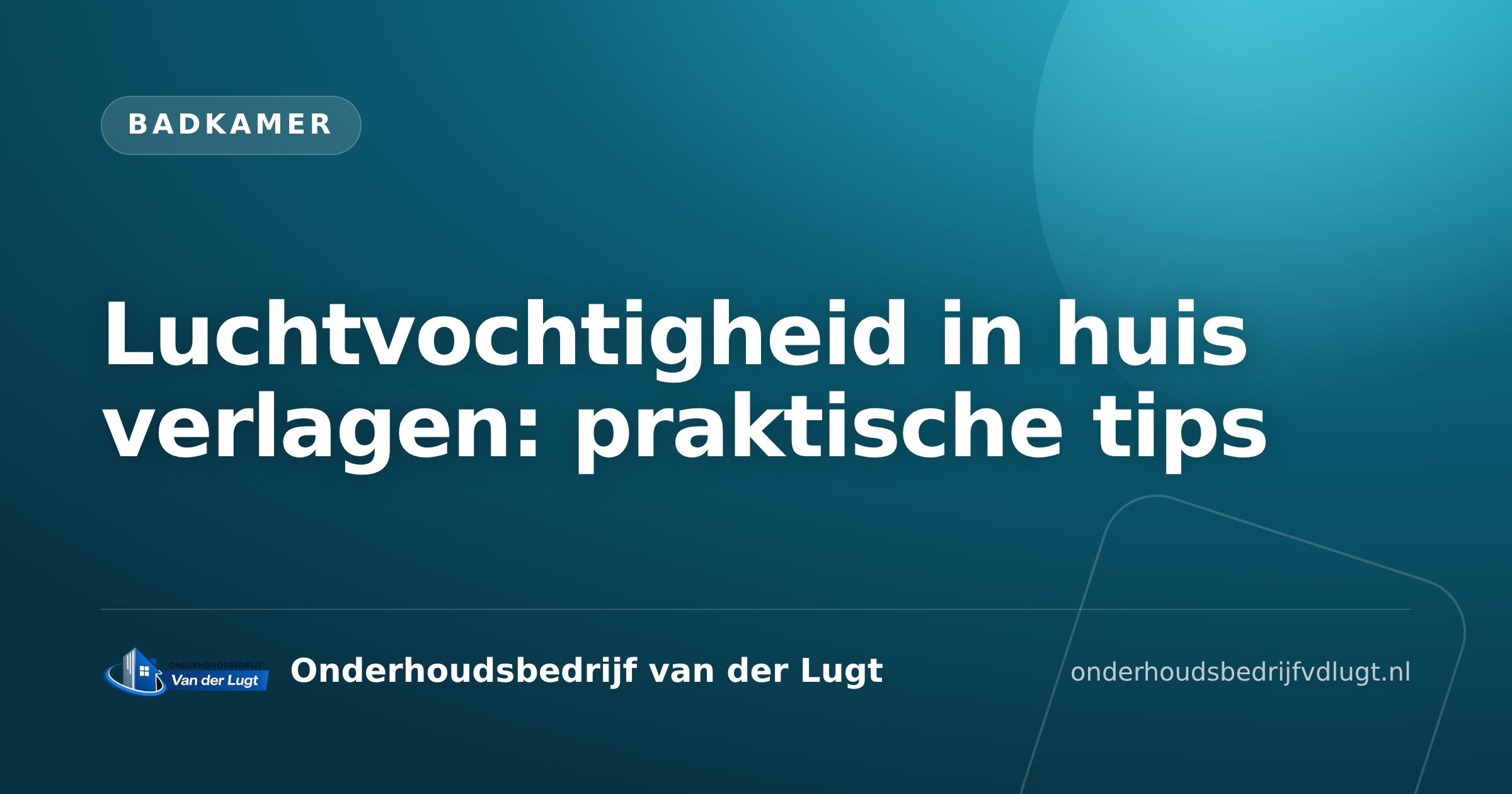 Luchtvochtigheid in huis verlagen: praktische tips