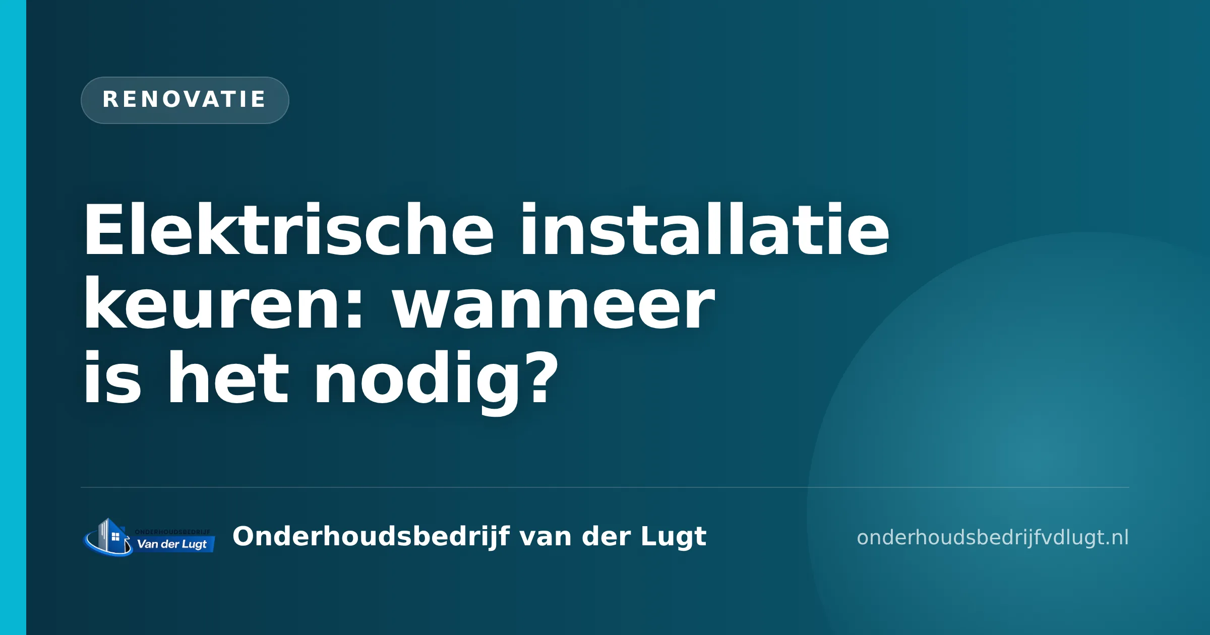 Elektrische installatie keuren: wanneer is het nodig?